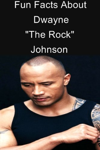Fun Facts About Dwayne The Rock Johnson