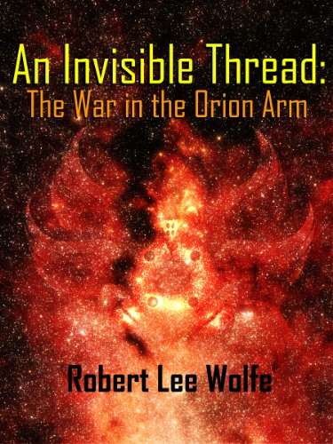 An Invisible Thread: The War in the Orion Arm