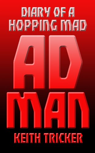 Diary of a Hopping Mad Ad Man: An Advertising and Copywriting Critique