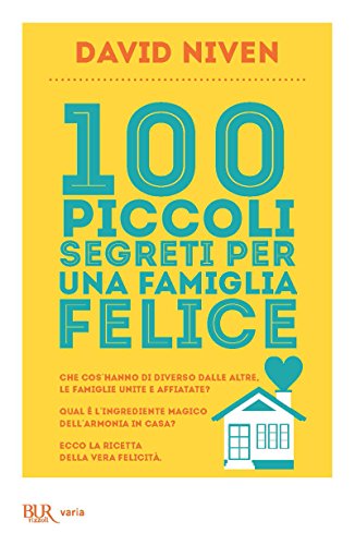 100 piccoli segreti per una famiglia felice (Italian Edition)