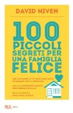 100 piccoli segreti per una famiglia felice (Italian Edition)