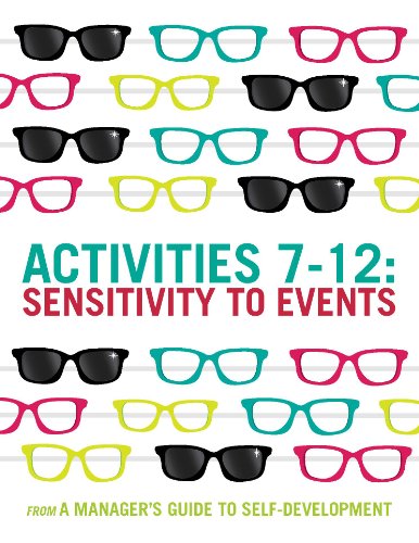 A Manager's Guide To Self-Development Activities 7-12: Sensitivity To Events