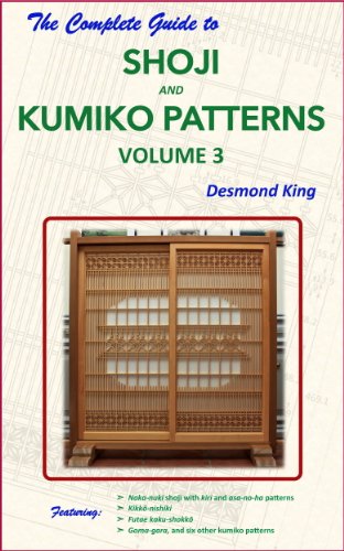 The Complete Guide to Shoji and Kumiko Patterns Volume 3