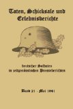 Mai 1941  - Taten, Schicksale und Erlebnisberichte - deutscher Soldaten in zeitgenÃ¶ssischen Presseberichten (Dokumentationen zur Zeitgeschichte 21) (German Edition)