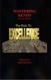 Mastering Kenpo: The Path to Excellence
