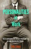 Personalities at Work: How to quickly determine someone's Personality Type by simply observing their behavior (The Business Gearbox Book 1)