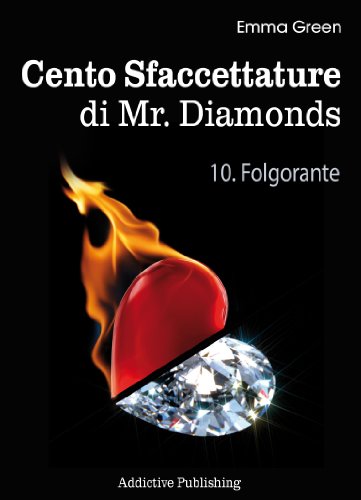 Cento Sfaccettature di Mr. Diamonds - vol. 10: Folgorante (Italian Edition)