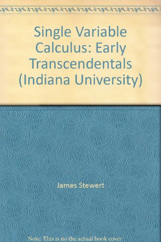 Single Variable Calculus: Early Transcendentals (Indiana University)