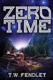 Zero Time (Zero Time Chronicles Book 1)