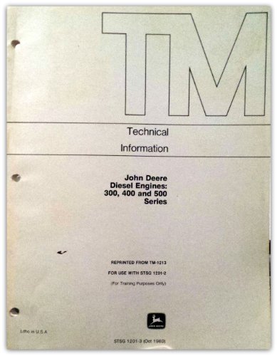 Technical Manual for John Deere 300, 400 and 500 Series Diesel Engines (STSG 1201-3)