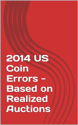 2014 US Coin Errors - Based on Realized Auctions