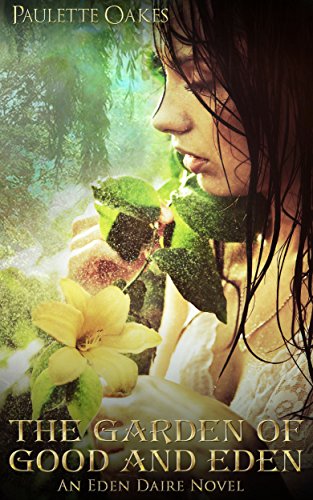 The Garden of Good and Eden (An Eden Daire Novel Book 1)