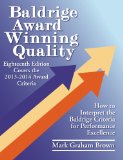 Baldrige Award Winning Quality -- 18th Edition: How to Interpret the Baldrige Criteria for Performance Excellence