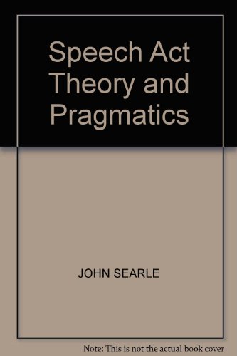 Speech Act Theory and Pragmatics