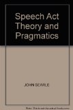 Speech Act Theory and Pragmatics