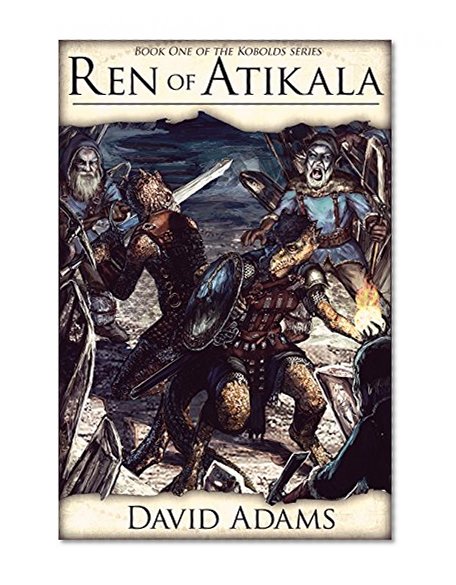 Ren of Atikala (Kobolds Book 1)