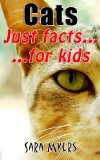 Cats : Just Facts For Kids