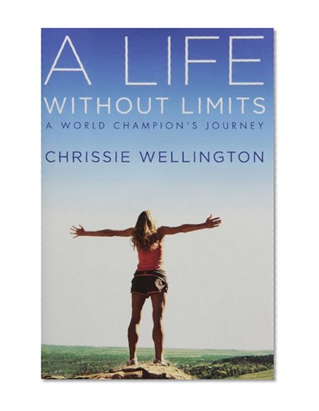 A Life Without Limits: A World Champion's Journey