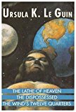 The Lathe of Heaven, The Dispossessed, The Wind's Twelve Quarters