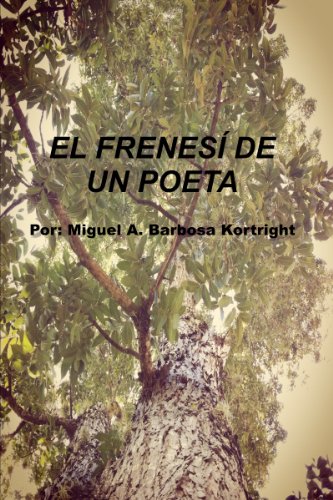 El FrenesÃ­ De Un Poeta (Spanish Edition)