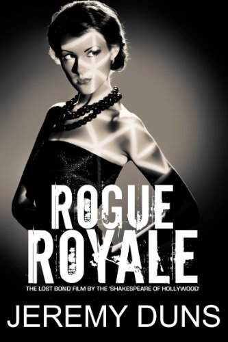 Rogue Royale: The Lost Bond Film by the 'Shakespeare of Hollywood'
