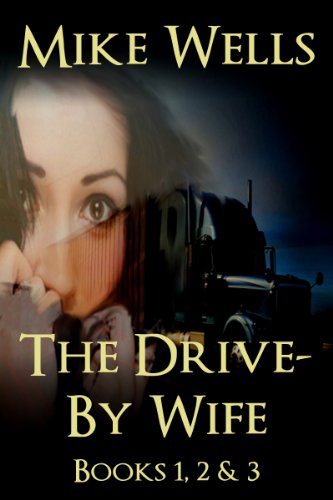 The Drive-By Wife, Books 1, 2 & 3: A Dark Tale of Blackmail and Obsession