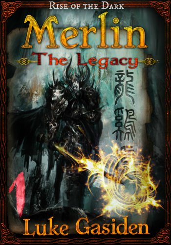 Merlin - The Legacy #1: Dark Fantasy Serial (Rise of the Dark)