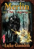 Merlin - The Legacy #1: Dark Fantasy Serial (Rise of the Dark)