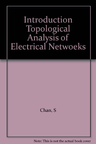 Introduction Topological Analysis of Electrical Netwoeks