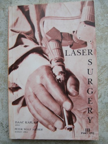 Laser Surgery III Part One (Proceedings of the 3rd International Congress for Laser Surgery - Graz, 24-26, September 1979)