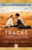 Tracks: One Woman's Journey Across 1,700 Miles of Australian Outback
