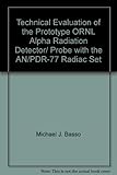 Technical Evaluation of the Prototype ORNL Alpha Radiation Detector/ Probe with the AN/PDR-77 Radiac Set