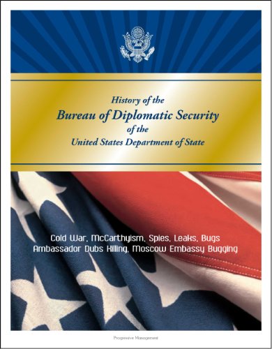 History of the Bureau of Diplomatic Security of the United States Department of State - Cold War, McCarthyism, Spies, Leaks, Bugs, Ambassador Dubs Killing, Moscow Embassy Bugging