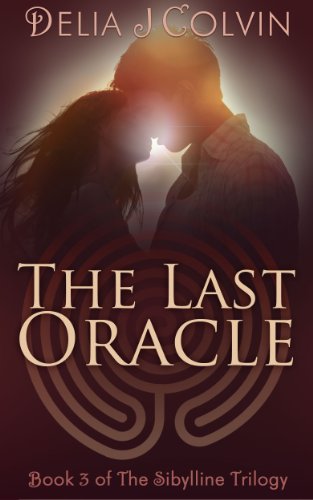 The Last Oracle: The Sibylline Trilogy (The Oracles Book 3)