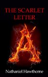 The Scarlet Letter [Special Illustrated Edition] [Annotated with Criticisms and Interpretations ] [Literary History And Criticism] [Free Audio Links]