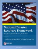 FEMA National Disaster Recovery Framework (NDRF) - Strengthening Disaster Recovery for the Nation - Core Recovery Principles, Guidance for Planning, Community Focus