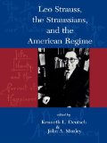Leo Strauss, The Straussians, and the Study of the American Regime