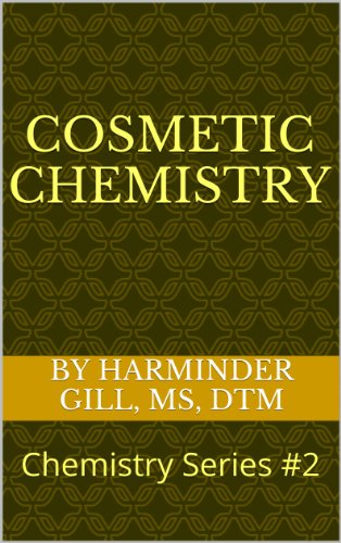 Chemistry Series #2 Cosmetic Chemistry