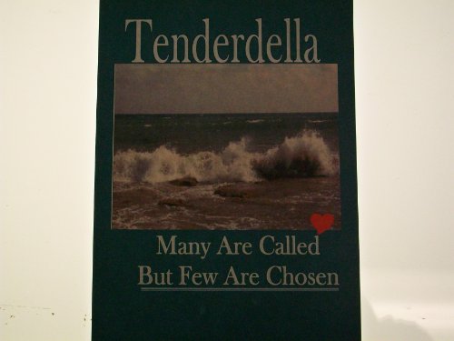 Tenderdella -  Many Are Called But Few Chosen