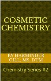 Chemistry Series #2 Cosmetic Chemistry