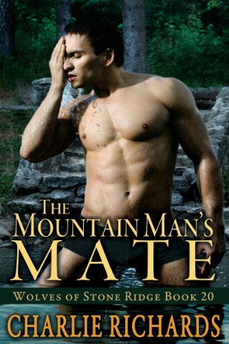 The Mountain Man's Mate (Wolves of Stone Ridge Book 20)