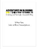 Adventures in Blogging: A How To Guide To Creating (and Running!) a Successful Blog
