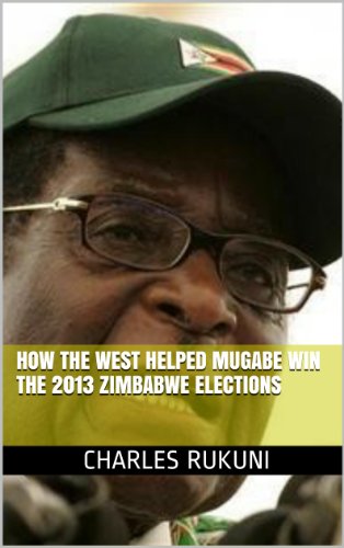 How the West helped Mugabe win the 2013 Zimbabwe elections