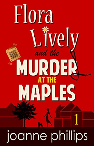 Murder at the Maples: Flora Lively Mysteries: Book 1
