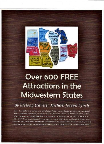 Over 600 FREE Attractions in the Midwestern States (Free Attractions in the United States Book 1)