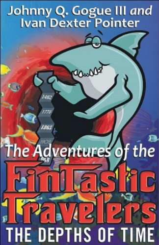 The Adventures of the FinTastic Travelers "The Depths of Time"