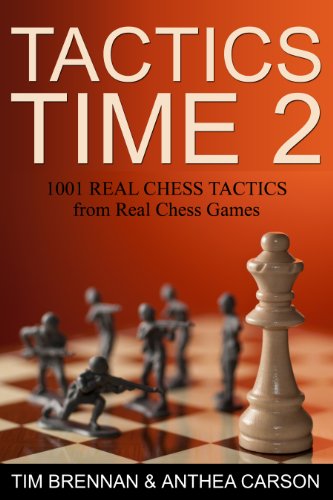 Tactics Time 2: 1001 Real Chess Tactics From Real Chess Games (Tactics Time Chess Tactics Books)