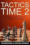 Tactics Time 2: 1001 Real Chess Tactics From Real Chess Games (Tactics Time Chess Tactics Books)