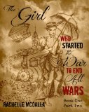 The Girl Who Started the War to End All Wars Part Two