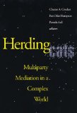 Herding Cats: Multiparty Mediation in a Complex World